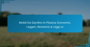 Mobili Da Giardino In Plastica: Economici, Leggeri, Resistenti ai raggi uv
