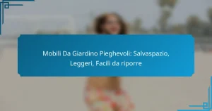 Mobili Da Giardino Pieghevoli: Salvaspazio, Leggeri, Facili da riporre